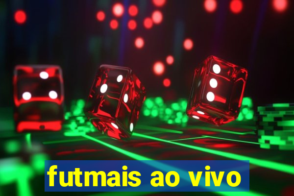 futmais ao vivo